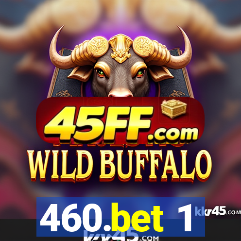 460.bet 1